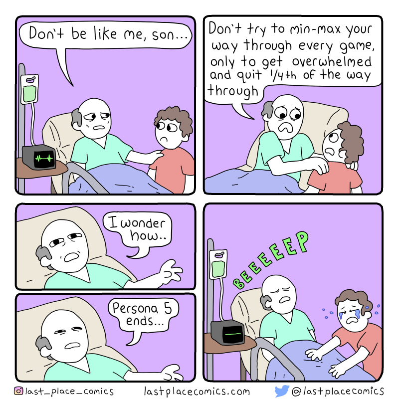 comic, webcomic, last place comics, video games, woes, deathbed, hospital, min maxing, min-maxing, optimizing, quitting a game
